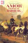 thumbs/1_Amor im Hause Habsburg 1.Auflage(Taschenbuch, vergriffen).jpg